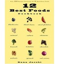 12 Best Foods Cookbook: Over 200 Recipes Featuring the 12 Healthiest Foods