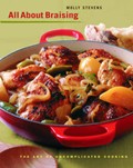 All About Braising: The Art of Uncomplicated Cooking