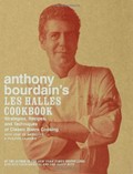  Anthony Bourdain's Les Halles Cookbook: Strategies, Recipes, and Techniques of Classic Bistro Cooking