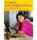 At Home with Madhur Jaffrey: Simple, Delectable Dishes from India, Pakistan, Bangladesh, and Sri Lanka