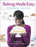 Baking Made Easy: 100 Fabulous, Easy to Bake Recipes