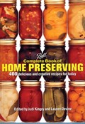 Ball Complete Book of Home Preserving: 300 Delicious and Creative Recipes for Today