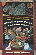 Black Eyed Peas For The Soul: Tales to Strengthen the African American Spirit and Encourage the Heart