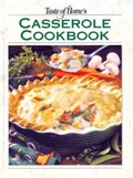 Casseroles: Taste of Home A Collection Of Over 440 One-Pot Recipes--Straight From The Kitchens Of Taste Of Home Readers