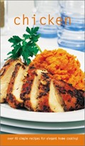 Chicken (Culinary Classics): Over 60 Simple Recipes for Elegant Home Cooking
