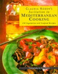 Claudia Roden's Invitation to Mediterranean Cooking: 150 Vegetarian and Seafood Recipes
