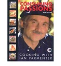 Consuming Passions: Cooking with Ian Parmenter