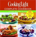 Cooking Light Complete Cookbook: A Fresh New Way to Cook