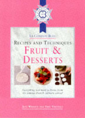 Cordon Bleu Recipes and Techniques: Everything You Need to Know from the French Culinary School