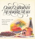 Craig Claiborne's Memorable Meals: Menus, Memories, and Recipes from Over 20 Years of Entertaining