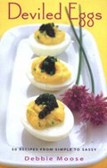 Deviled Eggs: 50 Recipes from Simple to Sassy