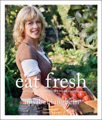 Eat Fresh: Cooking Through the Seasons