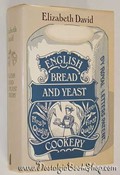 English Bread and Yeast Cookery