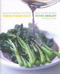 Fresh Food Fast: Delicious, Seasonal Vegetarian Meals in Under an Hour