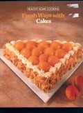 Fresh Ways with Cakes: Healthy Home Cooking