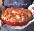 From Our House to Yours: Comfort Food to Give and Share