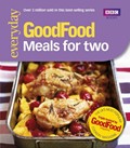 Good Food: 101 Meals For Two