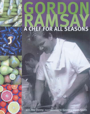 Gordon Ramsay: A Chef for All Seasons