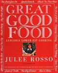 Great Good Food: Luscious Lower-Fat Cooking