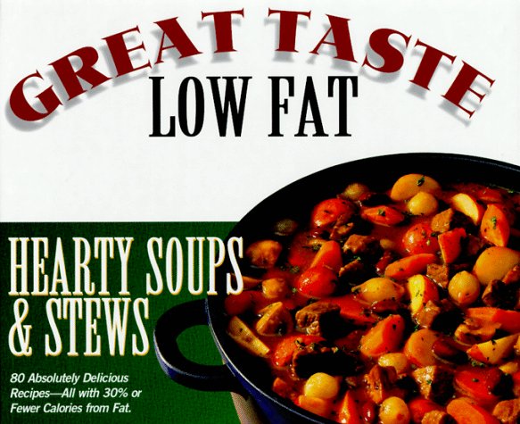 Hearty Soup: Great Taste, Low Fat Series