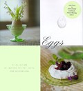Holiday Eggs: A Collection of Inspired Recipes, Gifts and Decorations
