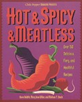 Hot & Spicy & Meatless: Over 150 Delicious Fiery and Healthful Recipes