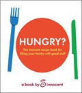 Innocent Hungry?: 128 Nice Recipes for Kids and Grownups (and One for Stick Insect Pie)
