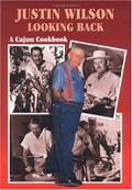Justin Wilson Looking Back: Cajun Cookbook