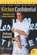 Kitchen Confidential: Adventures In The Culinary Underbelly