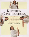 Kitchen Conversations: Robust Recipes and Lessons in Flavor from One of America's Most Innovative Chefs