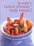 La Vraie Cuisine chinoise toute simple