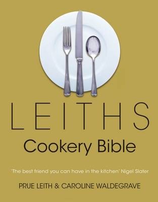 Leiths Cookery Bible (Oct 20, 2003)