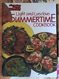 Light and Luscious Summertime Cookbook