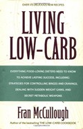 Living Low-Carb: The Complete Guide To Long-Term Low-Carb Dieting