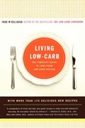 Living Low-Carb: The Complete Guide To Long-Term Low-Carb Dieting