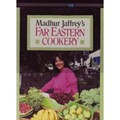 Madhur Jaffrey's Far Eastern Cookery