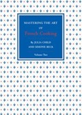 Mastering the Art of French Cooking, Volume Two