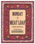 Monday is Meat Loaf and Burgers and Pork Chops and Steaks and More