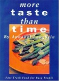 More Taste Than Time: Fast Track Food for Busy People