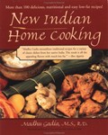 New Indian Home Cooking: More Than 100 Delicious Nutritional, and Easy Low-Fat Recipes!