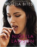 Nigella Bites: From Family Meals to Elegant Dinners - Easy, Delectable Recipes for Any Occasion (USA)