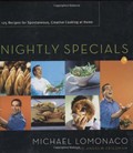 Nightly Specials: 125 Recipes for Spontaneous, Creative Cooking at Home