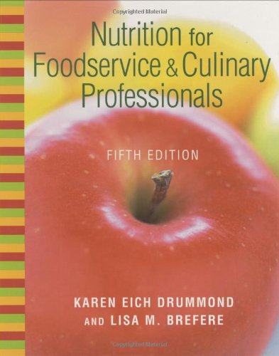Nutrition for Foodservice and Culinary Professionals