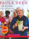 Paula Deen & Friends: Living It Up Southern Style