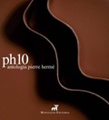 PH10: Antologia Pierre Herme / Pierre Herme Anthology (Spanish Edition)