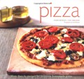 Pizza: More Than 60 Recipes for Delicious Homemade Pizza