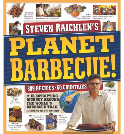 Planet Barbecue!: 309 Recipes, 60 Countries