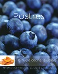 Postres: La Nueva Cocina Saludable