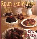 Ready and Waiting: 160 All-New Recipes to Make in the Slow Cooker