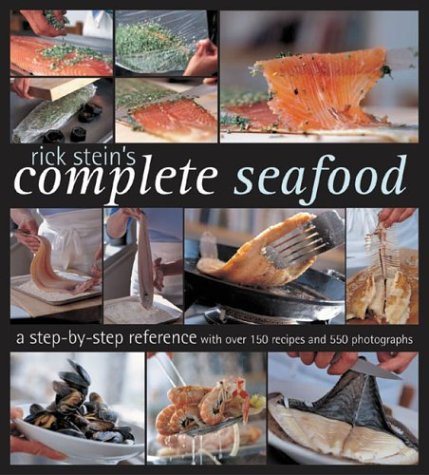 Rick Stein's Complete Seafood: A Step-by-Step Reference